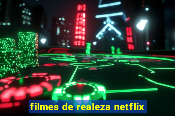 filmes de realeza netflix